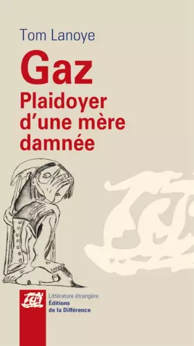 Couverture du produit · Gaz - Plaidoyer d'une mère damnée