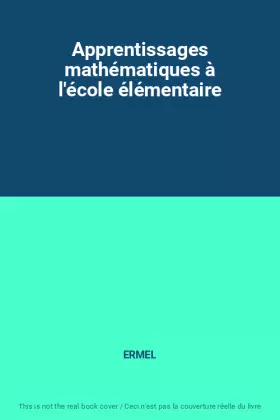 Couverture du produit · Apprentissages mathématiques à l'école élémentaire