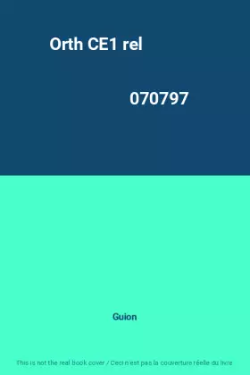Couverture du produit · Orth CE1 rel                                                                                  070797