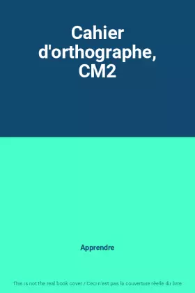 Couverture du produit · Cahier d'orthographe, CM2