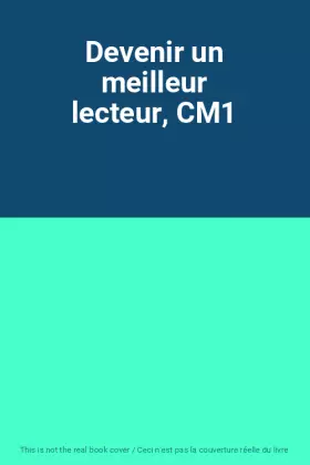 Couverture du produit · Devenir un meilleur lecteur, CM1