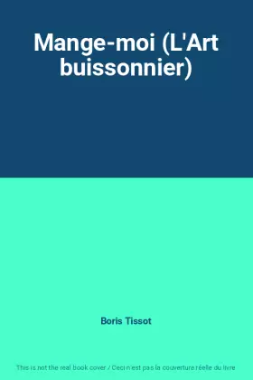Couverture du produit · Mange-moi (L'Art buissonnier)