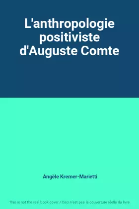 Couverture du produit · L'anthropologie positiviste d'Auguste Comte