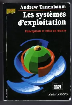 Couverture du produit · Andrew Tanenbaum, Les systèmes d'exploitation - Conception et mise en ¿uvre