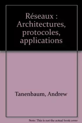 Couverture du produit · Réseaux : Architectures, protocoles, applications