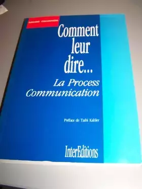 Couverture du produit · Comment leur dire... La process communication