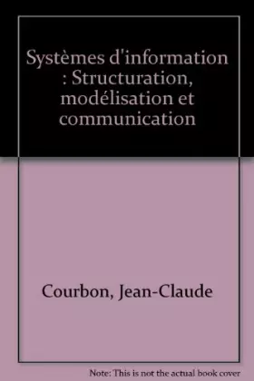 Couverture du produit · Systèmes d'information : Structuration, modélisation et communication