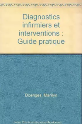 Couverture du produit · Diagnostics infirmiers et interventions : Guide pratique