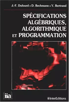 Couverture du produit · Spécification algébrique, algorithmique et programmation