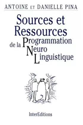 Couverture du produit · Sources et ressources de la programmation neuro-linguistique
