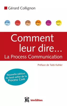 Couverture du produit · Comment leur dire... La Process Communication - 2e éditiion