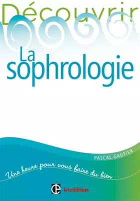 Couverture du produit · Découvrir la sophrologie - 2e édition