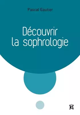 Couverture du produit · Découvrir la sophrologie - 3e éd.