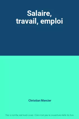 Couverture du produit · Salaire, travail, emploi