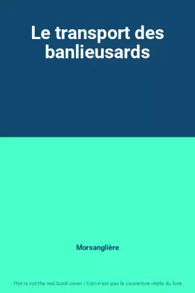 Couverture du produit · Le transport des banlieusards