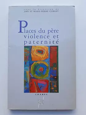 Couverture du produit · Places du père, violence et paternité
