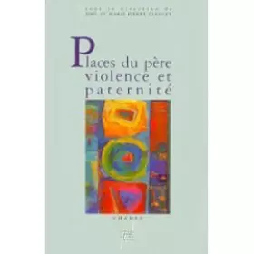Couverture du produit · Places du père, violence et paternité