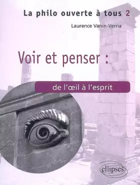 Couverture du produit · Voir & Penser de l'Oeil a l'Esprit