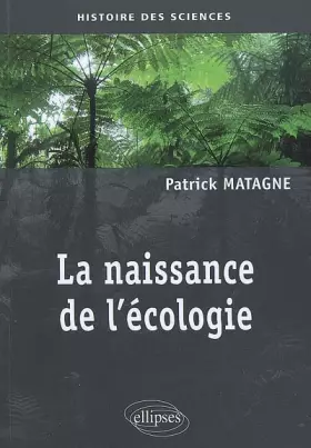 Couverture du produit · La naissance de l'écologie