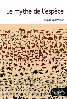Couverture du produit · Le mythe de l'espèce