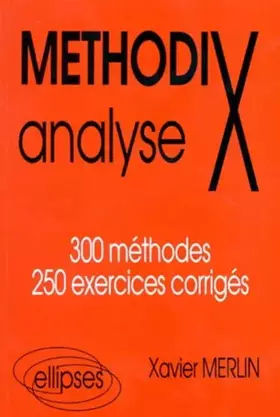 Couverture du produit · Méthodix 1 : Analyse, 300 méthodes et 250 exercices corrigés, 2e édition
