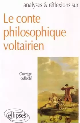 Couverture du produit · Le conte philosophique voltairien