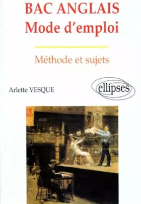 Couverture du produit · Bac Anglais : Mode d'emploi, méthode et sujets