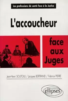 Couverture du produit · L'accoucheur face aux juges