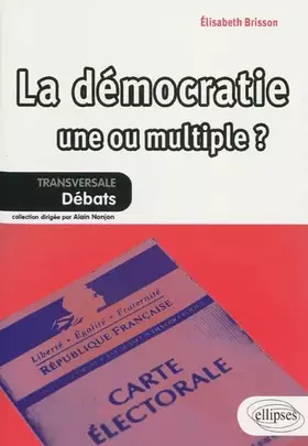 Couverture du produit · La démocratie une ou multiple ?