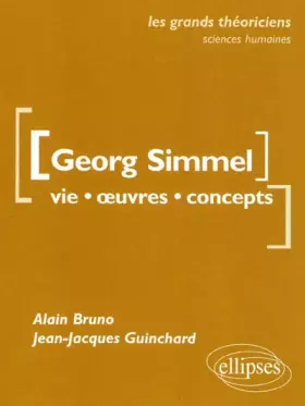 Couverture du produit · Georg Simmel : Vie, oeuvres, concepts