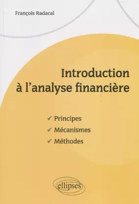 Couverture du produit · Introduction a l'Analyse Financiere Principes Mécanismes Methodes