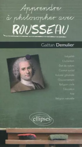 Couverture du produit · Apprendre à philosopher avec Rousseau