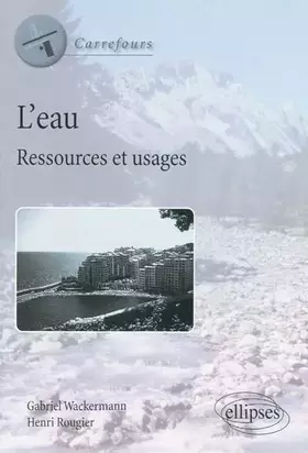 Couverture du produit · L'eau : Ressources et usages