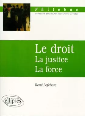 Couverture du produit · Le Droit, la justice, la force