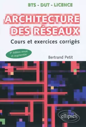 Couverture du produit · Architecture des réseaux cours & exercices corrigés