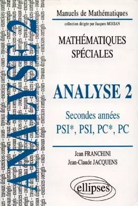 Couverture du produit · Analyse - 2 : Classes prépas PSI*, PSI, PC*, PC, Cours et exercices corrigés, travaux dirigés