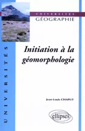 Couverture du produit · Initiation à la géomorphologie