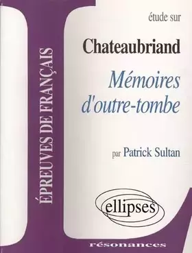 Couverture du produit · Chateaubriand, Mémoires d'outre-tombe