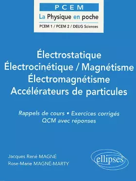 Couverture du produit · Électrostatique / Électrocinétique / Magnétisme / Électromagnétisme / Accélérateurs de particules