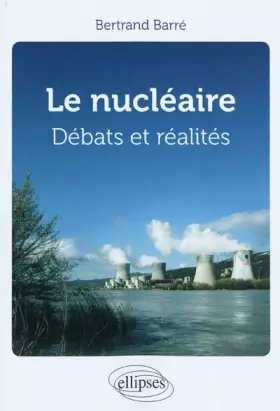 Couverture du produit · le Nucléaire Débats & Réalités