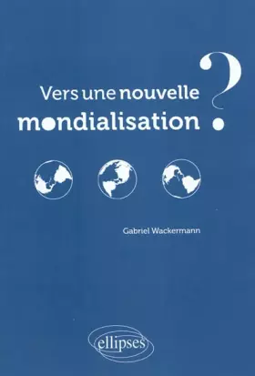 Couverture du produit · Vers une Nouvelle Mondialisation ?