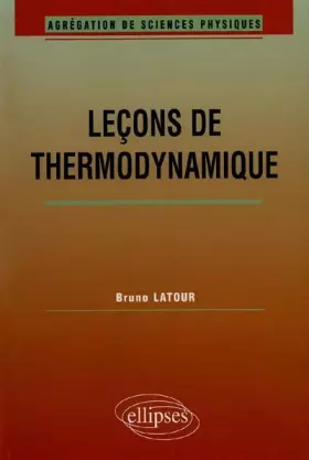 Couverture du produit · Leçons de Thermodynamique : Agrégation de sciences physiques