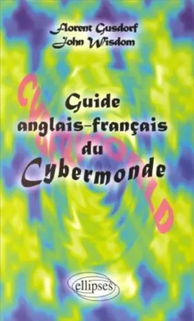 Couverture du produit · Guide anglais-français du Cybermonde