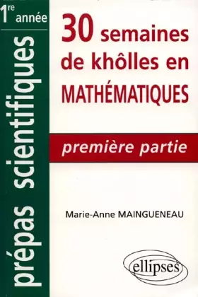 Couverture du produit · 30 semaines de khôlles en mathématiques