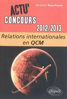 Couverture du produit · Relations Internationales en QCM 2012-2013