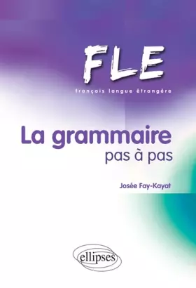Couverture du produit · Français Langue Etrangère La Grammaire Pas à Pas