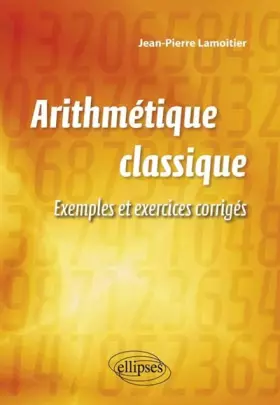 Couverture du produit · Arithmétique Classique Exemples et Exercices Corrigés