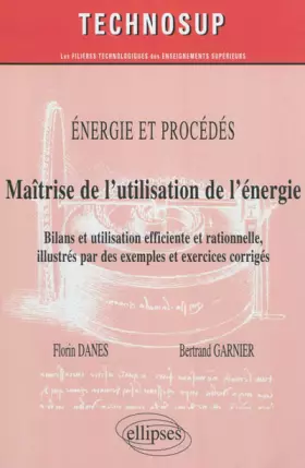 Couverture du produit · Maîtrise de l'Utilisation de l'Energie Bilans & Utilisations Efficiente & Rationnelle Niveau C