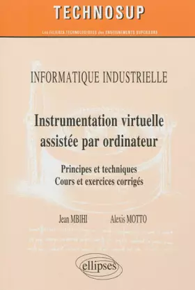 Couverture du produit · Instrumentation virtuelle assistée par ordinateur : Principes et techniques