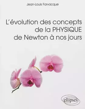 Couverture du produit · L'évolution des Concepts de la Physique de Newton à Nos Jours
